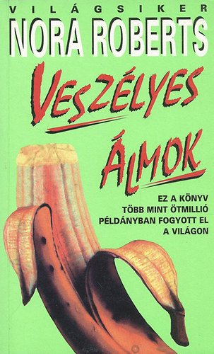 Nora Roberts - Veszlyes lmok