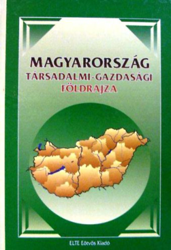 Magyarorszg trsadalmi-gazdasgi fldrajza