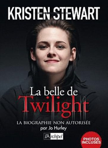 Kristen Stewart La belle de Twilight
