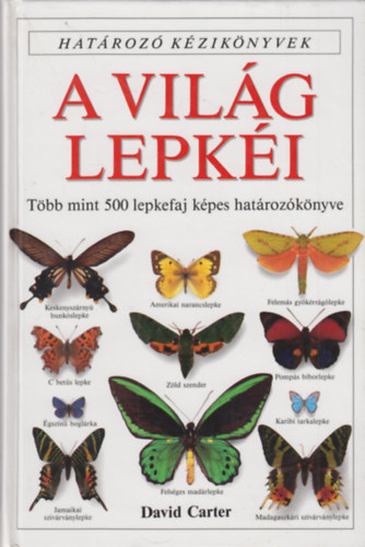 David Cartner - A vil�g lepk�i (Hat�roz� k�zik�nyvek)