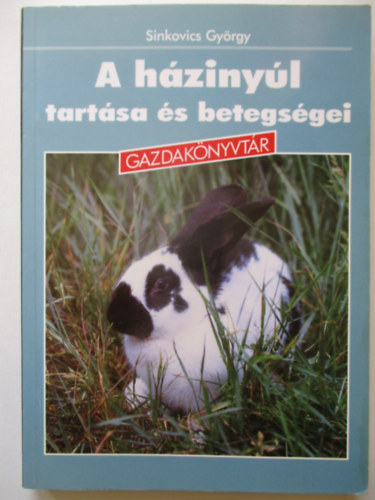 A h�ziny�l tart�sa �s betegs�gei