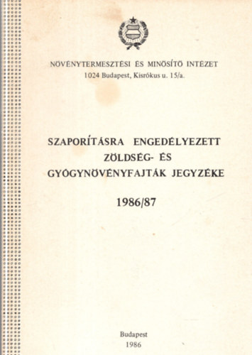 Szapor�t�sra enged�lyezett sz�l�- �s gy�m�lcsfajt�k jegyz�ke 1986/87