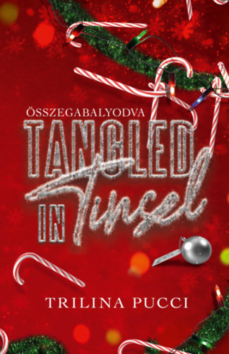 Trilina Pucci - Tangled in Tinsel - Összegabalyodva