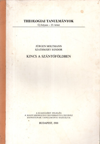 Moltmann; Szathmry - Kincs a szntfldben