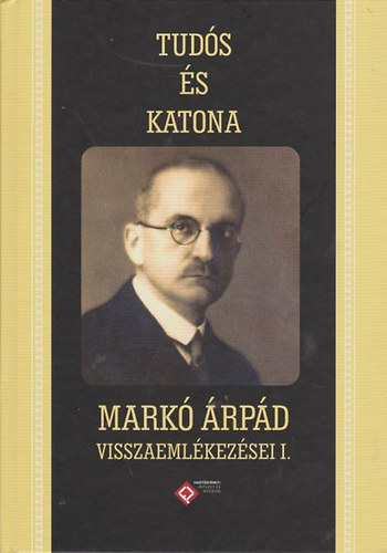Tuds s katona - Mark rpd visszaemlkezsei I.