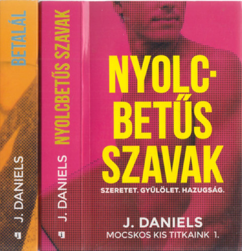 Mocskos kis titkaink 1-2. / Nyolcbets szavak / Betall /