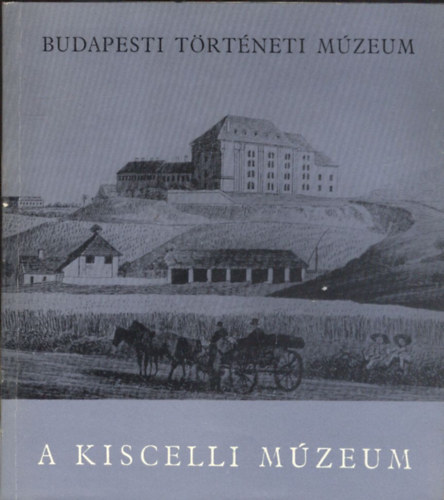 A kiscelli mzeum (Budapest trtneti mzeum)