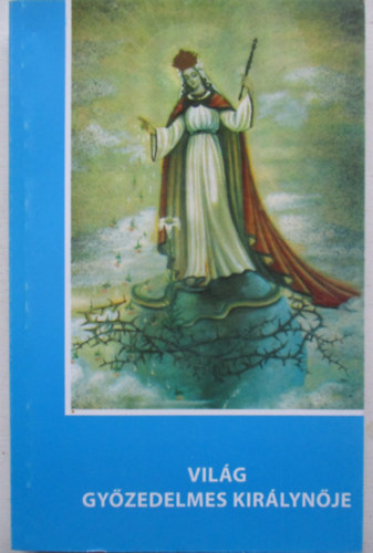 A vil�g gy�zedelmes kir�lyn�je