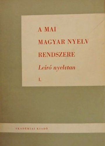A mai magyar nyelv rendszere I-II.