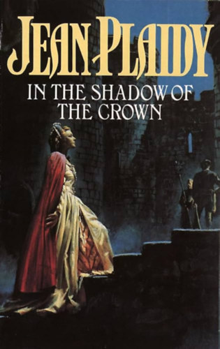 Jean Plaidy - In The Shadow Of The Crown