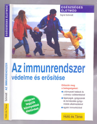 Az immunrendszer vdelme s erstse (Hogyan tegyk knnyebb letnket)