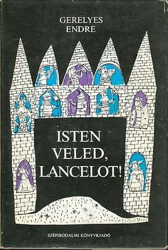 Isten veled, Lancelot!