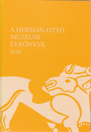 A Herman Ott Mzeum vknyve XLIII. (2004)