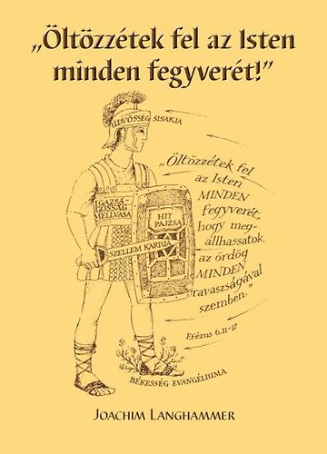 Joachim Langhammer - �lt�zz�tek fel az Isten minden fegyver�t!