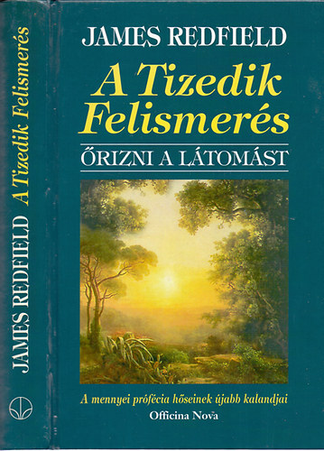 A Tizedik Felismer�s - �rizni a l�tom�st - A mennyei pr�f�cia h�s�nek �jabb kalandjai