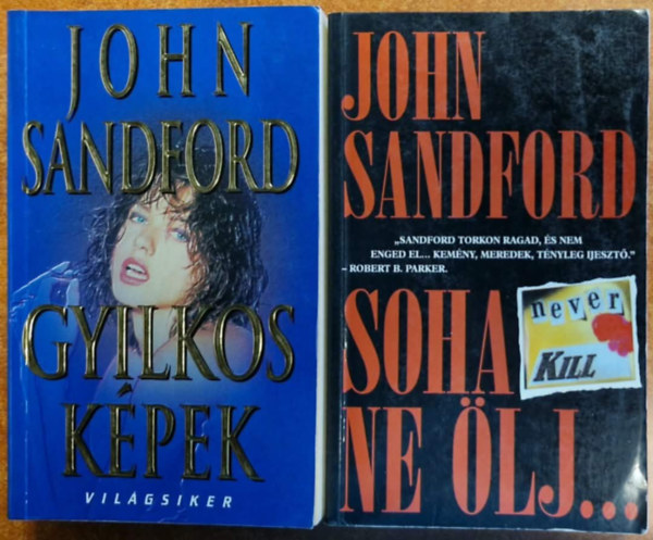 2db John Sandford k�nyv: Gyilkos k�pek  + Soha ne �lj...