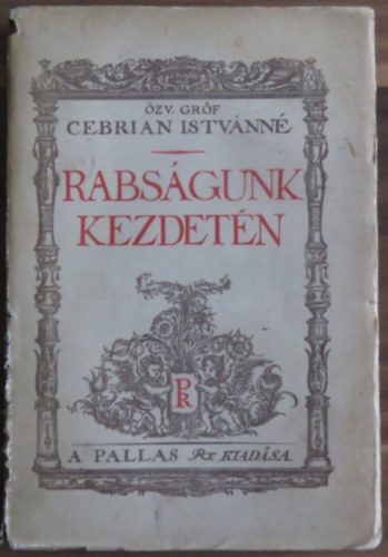 zv. grf Cebrian Istvnn - Rabsgunk kezdetn