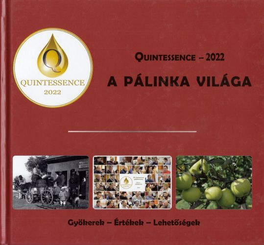Quintessence - 2022 A P�linka vil�ga