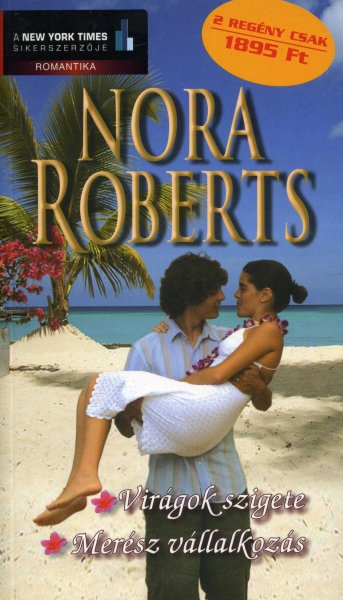 Nora Roberts - Virgok szigete - Mersz vllalkozs