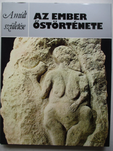 Az ember strtnete (A mlt szletse)