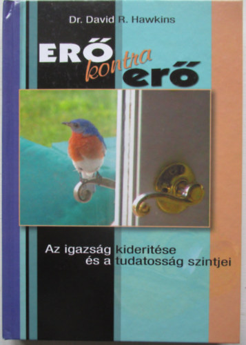 Er kontra er - Az igazsg kidertse s a tudatossg szintjei