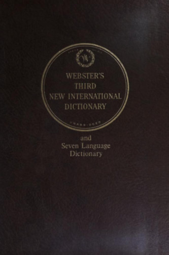 Webster's Third New International Dictionary and Seven Language Dictionary II-III.