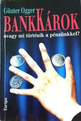 BankKrok (avagy mi trtnik a pnznkkel?)