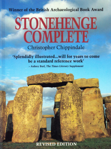 Christopher Chippindale - Stonehenge Complete