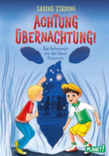 Sabine, Sabine Städing Städing - Achtung, Übernachtung!: Das Geheimnis um das blaue Gespenst - Figyelem, éjszakázás!: A kék szellem rejtélye (német nyelvű)