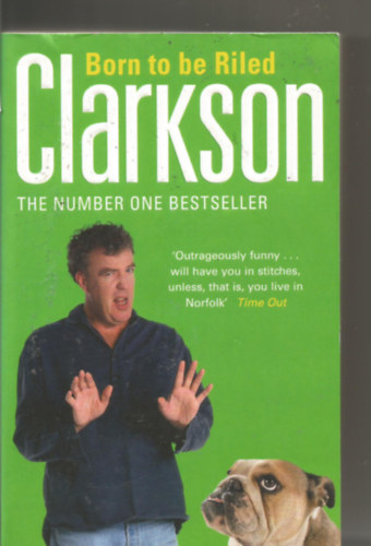 Jeremy Clarkson - Born to Be Riled