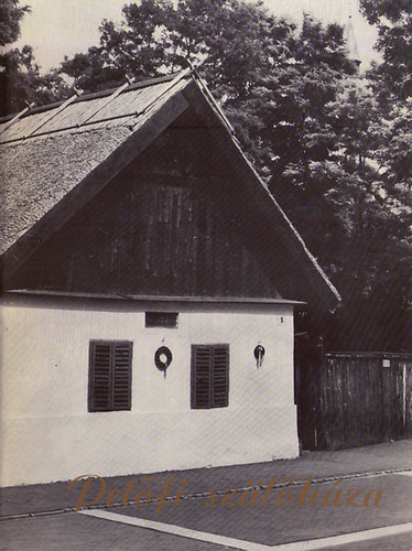 Istenes J�zsef - "Szent a k�sz�b..."-Pet�fi sz�l�h�za