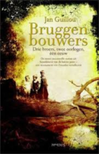Bruggen bouwers - Drie broers, twee oorlogen, n eeuw: de meest succesvolle roman uit Scandinavi van de laatste jaren. Een monument van Zweedse vertelkunst.