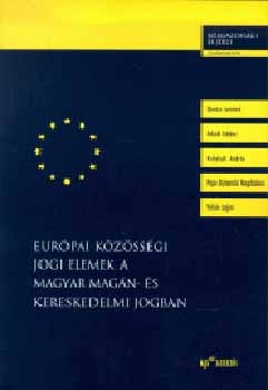 Eurpai kzssgi jogi elemek a magyar magn- s kereskedelmi jogban