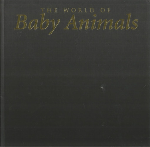 The World of Baby Animals