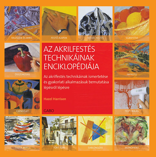Az akrilfest�s technik�inak enciklop�di�ja