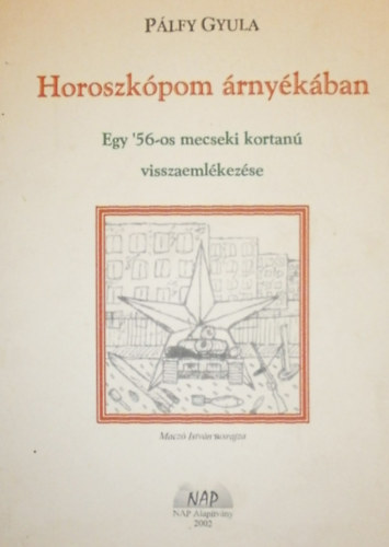 Pálfy Gyula - Horoszkópom árnyékában