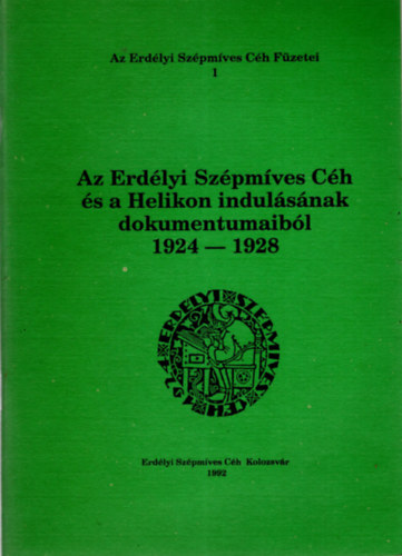 Az Erdlyi Szpmves Ch s a Helikon indulsnak dokumentumaibl 1924-1928