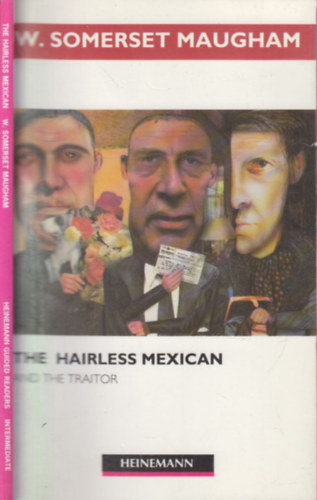 W.  Somerset Maugham - The Hairless Mexican and the Traitor (Heinemann Guided Readers- Intermediate Level)