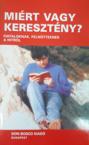 Mirt vagy keresztny? (fiataloknak, felntteknek a hitrl)