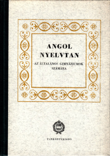 Angol nyelvtan az ltalnos gimnziumok szmra