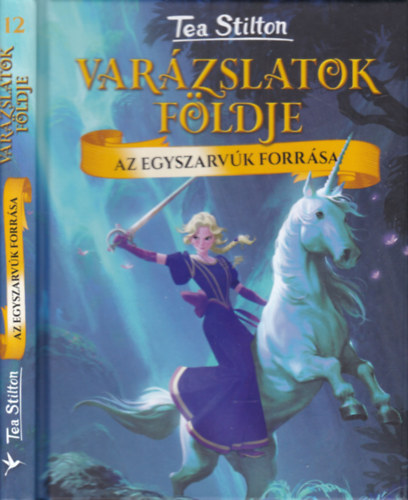 Az egyszarvk forrsa (Varzslatok fldje 12)