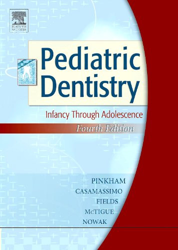 Pediatric Dentistry: Infancy Through Adolescence 4th Edition