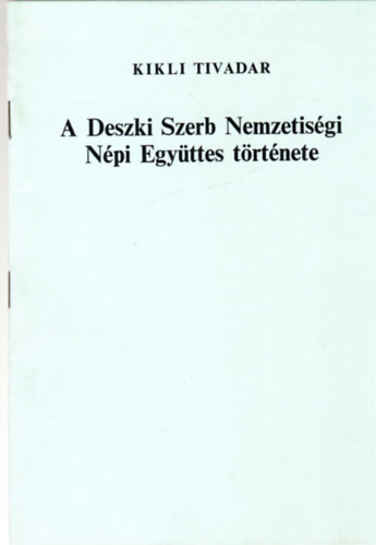A Deszki Szerb Nemzetisgi Npi Egyttes trtnete- dediklt.