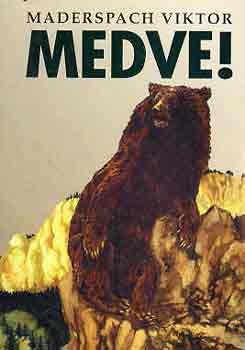 Medve!