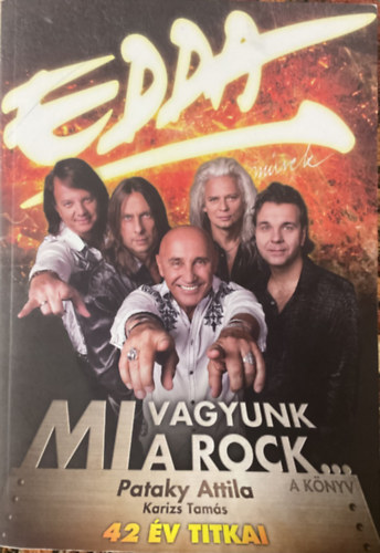 Pataky Attila; Karizs Tams - Edda Mvek - Mi vagyunk a rock...