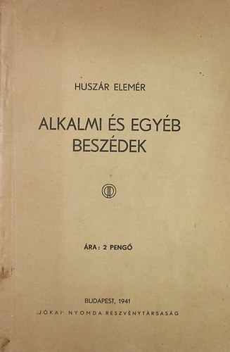 Huszr Elemr - Alkalmi s egyb beszdek