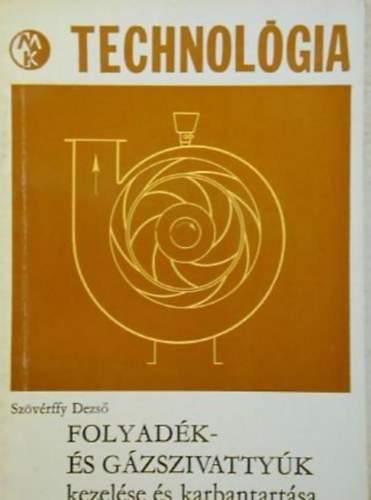 Sz�v�rffy Dezs� - Folyad�k- �s g�zszivatty�k kezel�se �s karbantart�sa