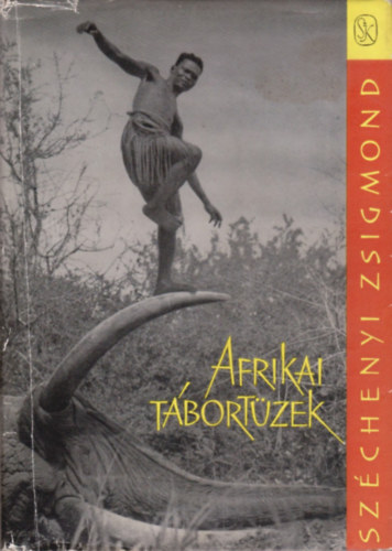 Afrikai t�bort�zek (Vad�sznapl�-kivonatok 1932-1934)