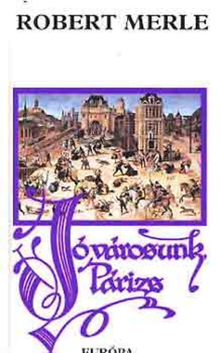 J� v�rosunk, P�rizs  (Francia hist�ria sorozat)