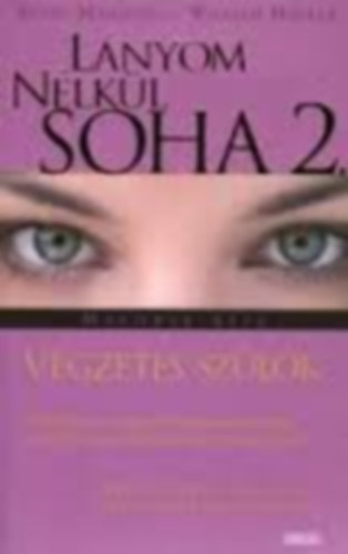 William Hoffer Betty Mahmudi - Lnyom nlkl soha + Vgzetes szlk
